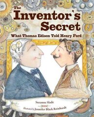 Inventor's Secret: What Thomas Edison Told Henry Ford цена и информация | Книги для подростков и молодежи | kaup24.ee