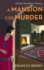 Mansion for Murder: Book 13 in the Kate Shackleton mysteries hind ja info | Fantaasia, müstika | kaup24.ee