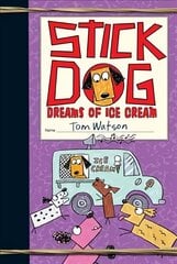 Stick Dog Dreams of Ice Cream hind ja info | Noortekirjandus | kaup24.ee