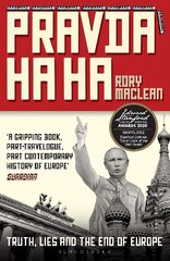 Pravda Ha Ha: Truth, Lies and the End of Europe цена и информация | Биографии, автобиогафии, мемуары | kaup24.ee