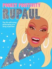 Pocket Positivity: RuPaul: The Life-affirming Philosophy of a Drag Superstar hind ja info | Fantaasia, müstika | kaup24.ee