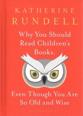 Why You Should Read Children's Books, Even Though You Are So Old and Wise hind ja info | Ajalooraamatud | kaup24.ee