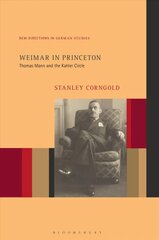 Weimar in Princeton: Thomas Mann and the Kahler Circle hind ja info | Ajalooraamatud | kaup24.ee