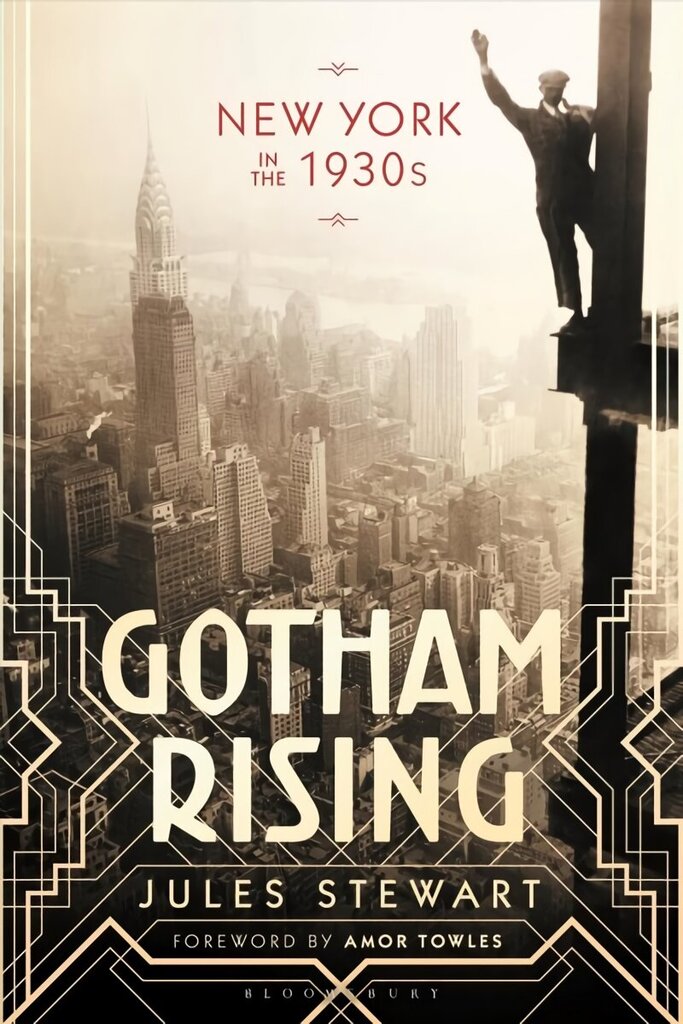 Gotham Rising: New York in the 1930s hind ja info | Ajalooraamatud | kaup24.ee
