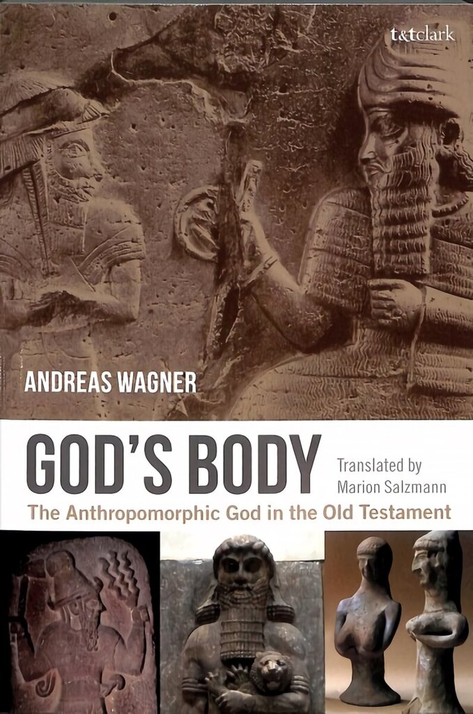 God's Body: The Anthropomorphic God in the Old Testament цена и информация | Usukirjandus, religioossed raamatud | kaup24.ee