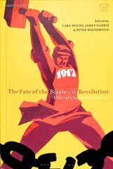 Fate of the Bolshevik Revolution: Illiberal Liberation, 1917-41 цена и информация | Исторические книги | kaup24.ee