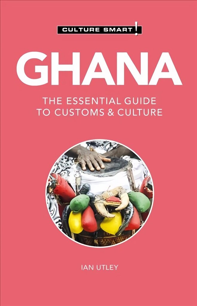 Ghana – Nutikas kultuur!: Tolli ja kultuuri oluline juhend, 2. väljaanne hind ja info | Reisiraamatud, reisijuhid | kaup24.ee