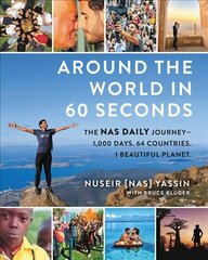 Around the World in 60 Seconds: The Nas Daily Journey-1,000 Days. 64 Countries. 1 Beautiful Planet. цена и информация | Путеводители, путешествия | kaup24.ee