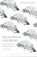Death, Ritual and Belief: The Rhetoric of Funerary Rites 3rd edition hind ja info | Usukirjandus, religioossed raamatud | kaup24.ee