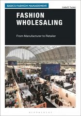 Fashion Wholesaling: From Manufacturer to Retailer hind ja info | Majandusalased raamatud | kaup24.ee