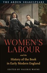 Women's Labour and the History of the Book in Early Modern England Annotated edition цена и информация | Исторические книги | kaup24.ee