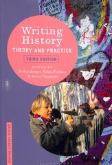 Writing History: Theory and Practice 3rd edition цена и информация | Исторические книги | kaup24.ee