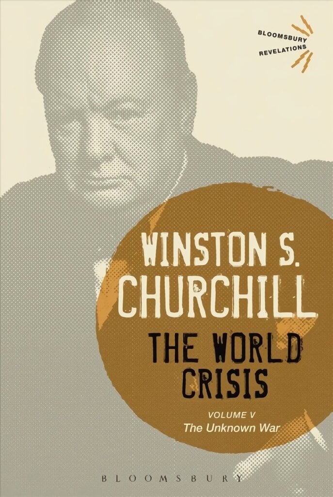 World Crisis Volume V: The Unknown War, Volume V цена и информация | Ajalooraamatud | kaup24.ee
