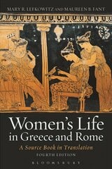 Women's Life in Greece and Rome: A Source Book in Translation 4th edition hind ja info | Ajalooraamatud | kaup24.ee