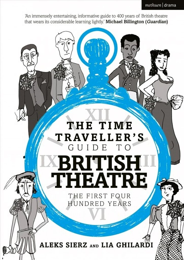 Time Traveller's Guide to British Theatre: The First Four Hundred Years hind ja info | Ajalooraamatud | kaup24.ee