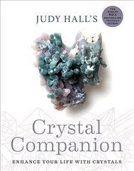 Judy Hall's Crystal Companion: Enhance your life with crystals hind ja info | Eneseabiraamatud | kaup24.ee