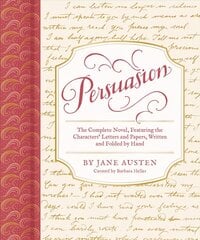 Persuasion: The Complete Novel, Featuring the Characters' Letters and Papers, Written and Folded by Hand hind ja info | Fantaasia, müstika | kaup24.ee