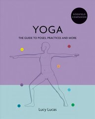 Godsfield Companion: Yoga: The guide to poses, practices and more цена и информация | Самоучители | kaup24.ee