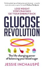 Glucose Revolution: The life-changing power of balancing your blood sugar hind ja info | Eneseabiraamatud | kaup24.ee