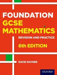 Revision and Practice: GCSE Maths: Foundation Student Book: With all you need to know for your 2022 assessments 6th Revised edition, Foundation Student Book hind ja info | Noortekirjandus | kaup24.ee