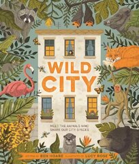 Wild City: Meet the animals who share our city spaces hind ja info | Noortekirjandus | kaup24.ee