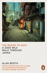 Roads to Sata: A 2000-mile walk through Japan hind ja info | Reisiraamatud, reisijuhid | kaup24.ee