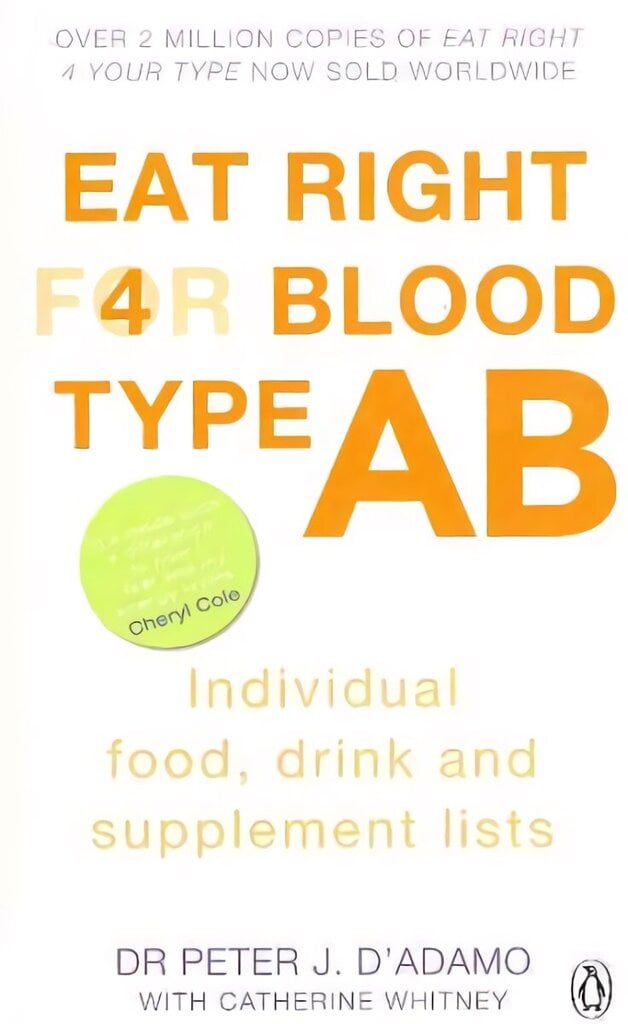 Eat Right for Blood Type AB: Maximise your health with individual food, drink and supplement lists for your blood type цена и информация | Eneseabiraamatud | kaup24.ee