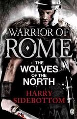 Warrior of Rome V: The Wolves of the North 5th edition цена и информация | Фантастика, фэнтези | kaup24.ee