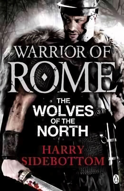 Warrior of Rome V: The Wolves of the North 5th edition hind ja info | Fantaasia, müstika | kaup24.ee