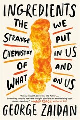 Ingredients: The Strange Chemistry of What We Put in Us and on Us цена и информация | Самоучители | kaup24.ee