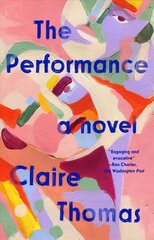 Performance: A Novel цена и информация | Фантастика, фэнтези | kaup24.ee