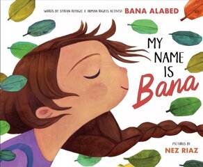 My Name Is Bana hind ja info | Väikelaste raamatud | kaup24.ee