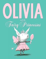 Olivia and the Fairy Princesses цена и информация | Книги для малышей | kaup24.ee
