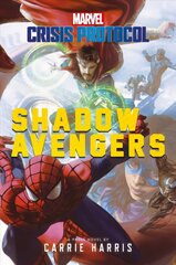 Shadow Avengers: A Marvel: Crisis Protocol Novel Paperback Original hind ja info | Fantaasia, müstika | kaup24.ee