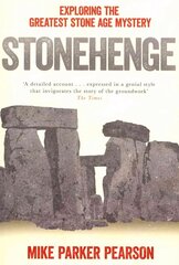 Stonehenge: Exploring the greatest Stone Age mystery hind ja info | Ajalooraamatud | kaup24.ee