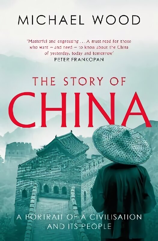 Story of China: A portrait of a civilisation and its people hind ja info | Ajalooraamatud | kaup24.ee