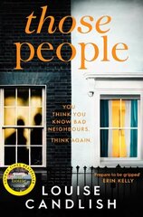 Those People: The gripping, compulsive new thriller from the bestselling author of Our House цена и информация | Фантастика, фэнтези | kaup24.ee