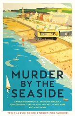 Murder by the Seaside: Classic Crime Stories for Summer Main hind ja info | Fantaasia, müstika | kaup24.ee
