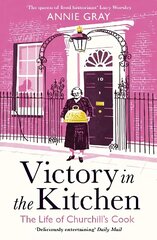 Victory in the Kitchen: The Life of Churchill's Cook Main цена и информация | Биографии, автобиогафии, мемуары | kaup24.ee