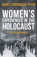 Women's Experiences in the Holocaust: In Their Own Words hind ja info | Elulooraamatud, biograafiad, memuaarid | kaup24.ee