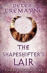 Shapeshifter's Lair (Sister Fidelma Mysteries Book 31) цена и информация | Фантастика, фэнтези | kaup24.ee