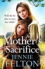 Mother's Sacrifice: The most moving and page-turning saga you'll read this year цена и информация | Фантастика, фэнтези | kaup24.ee