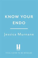 Know Your Endo: An Empowering Guide to Health and Hope With Endometriosis hind ja info | Eneseabiraamatud | kaup24.ee
