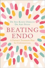 Beating Endo: A Patient's Treatment Plan for Endometriosis hind ja info | Eneseabiraamatud | kaup24.ee