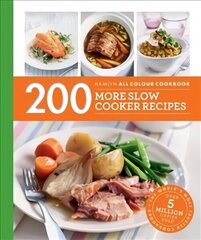 Hamlyn All Colour Cookery: 200 More Slow Cooker Recipes: Hamlyn All Colour Cookbook цена и информация | Книги рецептов | kaup24.ee