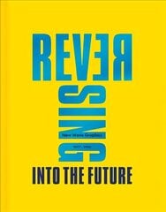 Reversing Into The Future: New Wave Graphics 1977-1990: New Wave Graphics 1977-1990 hind ja info | Kunstiraamatud | kaup24.ee