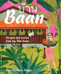 Baan: Recipes and Stories from My Thai Home hind ja info | Retseptiraamatud | kaup24.ee