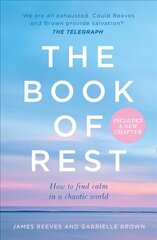 Book of Rest: How to Find Calm in a Chaotic World hind ja info | Eneseabiraamatud | kaup24.ee