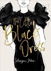 Megan Hess: The Little Black Dress цена и информация | Книги об искусстве | kaup24.ee