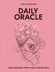 Daily Oracle: Seek Answers From Your Higher Self Hardback hind ja info | Eneseabiraamatud | kaup24.ee